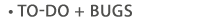Metadata Hootenanny > To-Do + Bugs